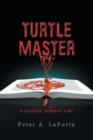 Turtle Master : A Passage Through Time - Book