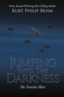 Jumping into the Darkness : The Trenches Wait - eBook