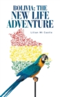 Bolivia : the New Life Adventure - Book