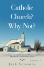 Catholic Church? Why Not? : Volume 1 - eBook