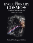 The Evolutionary Cosmos : Outside-In Thinking the Universe - Book