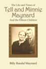 The Life and Times of Tell and Minnie Maynard and the Fifteen Children - eBook