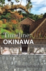 Timeline: Okinawa : A Chronology of Historical Moments in the Ryukyu Islands - eBook