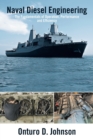 Naval Diesel Engineering : The Fundamentals of Operation, Performance and Efficiency - Book