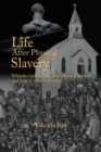 Life After Physical Slavery : Yolanda Explains Life After Physical Slavery and How It Affects Us Today. - eBook