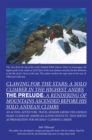 Clawing for the Stars: a Solo Climber in the Highest Andes : The Prelude: a Rendering of Mountains Ascended Before                                               My Solo Andean Climbs - eBook
