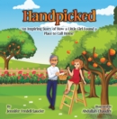 Handpicked : An Inspiring Story of How a Little Girl Found a Place to Call Home - eBook