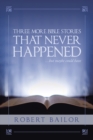 Three More Bible Stories That Never Happened...But Maybe Could Have - Book