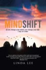 Mindshift : If You Change Your Mind, You Change Your Life. 1 Day at a Time - Book