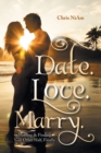 Date. Love. Marry. : Meeting & Finding Your Other Half, Finally. - Book