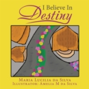 I Believe in Destiny - eBook