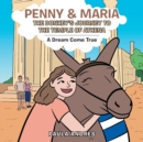 Penny & Maria the Donkey's Journey to the Temple of Athena : A Dream Come True - Book