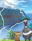 The Wild Adventures of Tiga & Po : An Unlikely Duo - Book