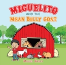 Miguelito and the Mean Billy Goat - Book