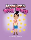 Brooklynn's Big Day : [A 1Stday-Of Journey] - Book