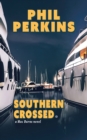 Southern Crossed : A Mac Burns Novel - eBook