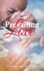 Prevailing Love - eBook
