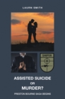 Assisted Suicide or Murder? : Preston Bourne Saga Begins - eBook