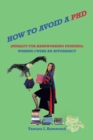 How to Avoid a Phd (Penalty for Hardworking Dummies) : Wishing I Were an Autodidact - Book