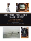 Oh, the Changes I Have Seen! : My 87 Years of Memories - Book