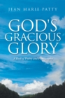 God's Gracious Glory : A Book of Poetry and Photography - eBook