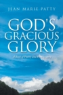 God's Gracious Glory : A Book of Poetry and Photography - Book