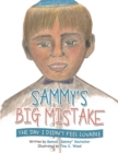 Sammy's Big Mistake : The Day I Didn't Feel Lovable - eBook