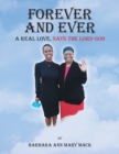 Forever and Ever : A Real Love, Says the Lord God - Book