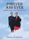 Forever and Ever : A Real Love, Says the Lord God - Book