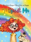 The Wildly Whimsical Tales of Gracie and Sniggles : Magical Mo - Book