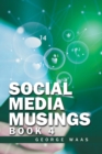 Social Media Musings : Book 4 - Book