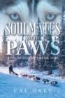 Soulmates with Paws : A Collection of Tales & Tails - Book