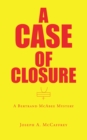 A Case of Closure : A Bertrand Mcabee Mystery - eBook