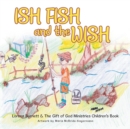 Ish Fish and the Wish - Book