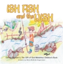 Ish Fish and the Wish - eBook