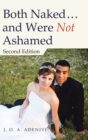 Both Naked ... and Were Not Ashamed : Second Edition - Book