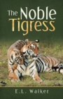 The Noble Tigress - eBook