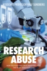 Research Abuse : How the Food and Drug Industries Pull the Wool over Your Eyes - eBook