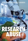 Research Abuse : How the Food and Drug Industries Pull the Wool over Your Eyes - Book