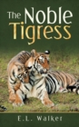 The Noble Tigress - Book