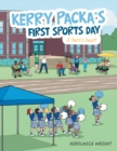 Kerry Packa's First Sports Day : A Hero's Heart - eBook