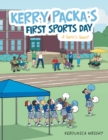 Kerry Packa's First Sports Day : A Hero's Heart - Book