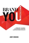Brand You Economics : Timeless, Tangible Principles and Tools to Build Your Brand Legacy - Book
