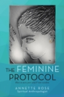 The Feminine Protocol : How to Turn Your Why'S? into Wisdom - eBook