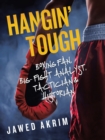 Hangin' Tough : Boxing Fan, Big- Fight Analyst, Tactician & Historian - Book