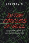 In the Circles of Hell : Stories from Victims  of Communist  Dictatorship - eBook