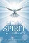 Holy Spirit the Ultimate Gift - Book