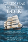 Green Seas over the Deck : Diary of the Voyage of the British Full-Rigged Ship William Mitchell (1,885 Net Tons) Between Melbourne, Australia, and Callao, Peru, January 30, 1927, to April 12, 1927 - Book