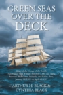 Green Seas over the Deck : Diary of the Voyage of the British Full-Rigged Ship William Mitchell (1,885 Net Tons) Between  Melbourne, Australia, and Callao, Peru, January 30, 1927, to April 12, 1927 - eBook