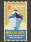 Nautical Jobs Hunter 2 : The Hospitality Bible Jobs at Sea Cruise Ships Jobs River Cruise Jobs Hotel Jobs - Book